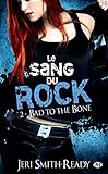 Le Sang du rock, T2 : Bad to the Bone
