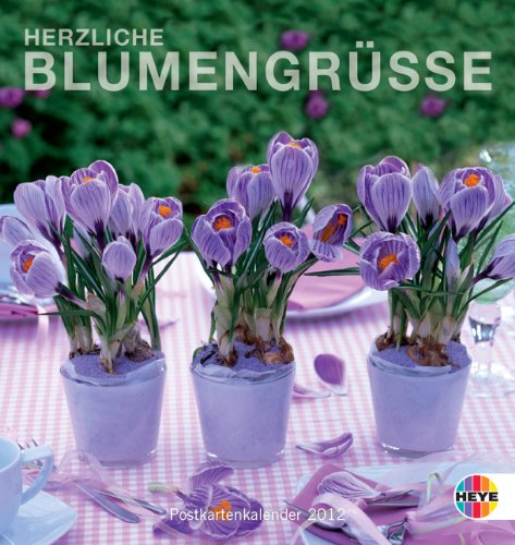 Blumengrüße 2012. Postkartenkalender