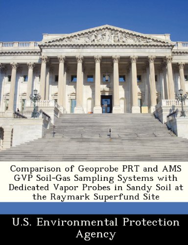 Comparison of Geoprobe Prt and Ams Gvp Soil-Gas Sampling Systems with Dedicated Vapor Probes in Sandy Soil at the Raymark Superfund Site