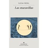 Las maravillas (Narrativas hispĂˇnicas) (Spanish Edition)