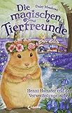 Die magischen Tierfreunde - Henni Hamster und der Verwechslungszauber: ab 7 Jahre by 