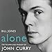 Alone: The Triumph and Tragedy of John Curry by 