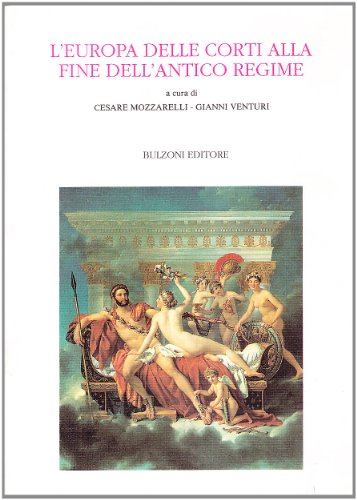 L'Europa delle corti alla fine dell'antico regime