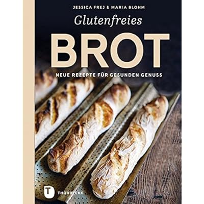 Glutenfreies Brot: Neue Rezepte für gesunden Genuss