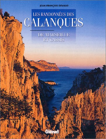 couverture de : Les Randonn&eacute;es des calanques de Marseille et Cassis
