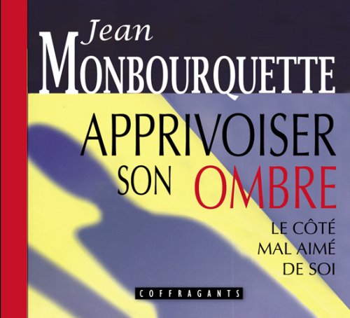 Apprivoiser son ombre Apprivoiser son ombre