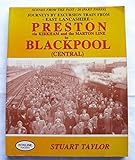 Image de Journeys by Excursion Train from East Lancashire: Preston Via Kirkham and the Marton Line to Blackpool Central Pt. 3