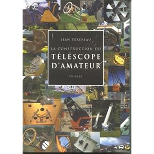 La construction du téléscope d'amateur Livre en Ligne La construction du téléscope d'amateur Livre en Ligne - Telecharger Ebook
