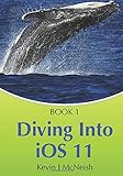 Book 1: Diving In - iOS App Development for Non-Programmers Series: The Series on How to Create iPhone & iPad Apps by
