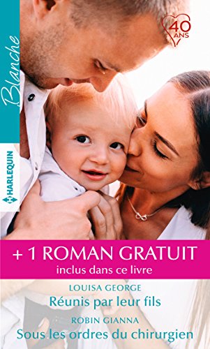 Réunis par leur fils - Sous les ordres du chirurgien - Un médecin si séduisant (Blanche) francais Réunis par leur fils - Sous les ordres du chirurgien - Un médecin si séduisant (Blanche) francais