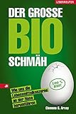 Cover zum Buch Der große Bio-Schmäh: Wie uns die Leb...