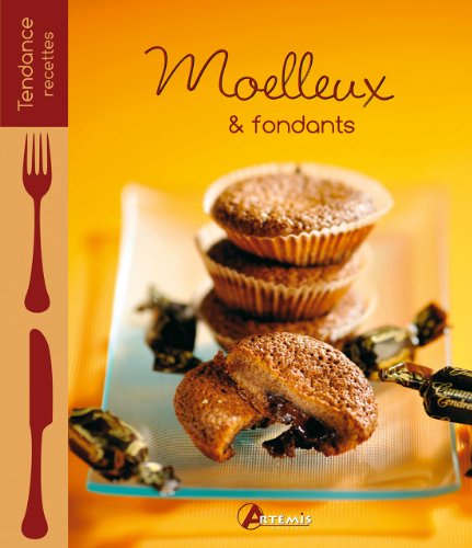 couverture de : Moelleux & fondants