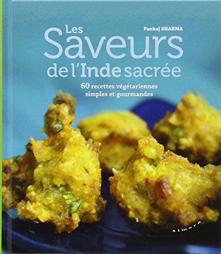 Download Les saveurs de l'Inde sacrée : 60 recettes végétariennes simples et gourmandes Download Les saveurs de l'Inde sacrée : 60 recettes végétariennes simples et gourmandes
