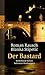 Der Bastard: Kommissar Kilian bekommt Konkurrenz (Kommissar Kilian ermittelt, Band 5) by 