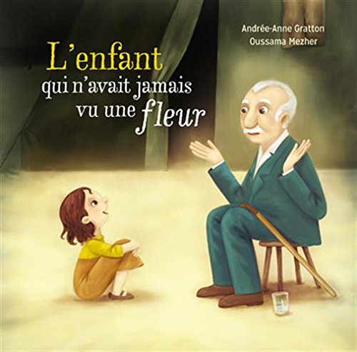 couverture de : L'enfant qui n'avait jamais vu une fleur