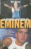 Oscura historia de eminem, la