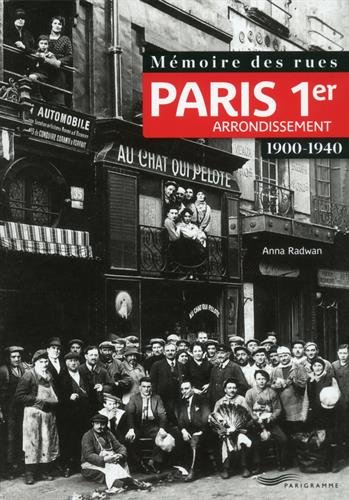 Download Mémoire des rues - Paris 1er arrondissement (1900-1940) Download Mémoire des rues - Paris 1er arrondissement (1900-1940)