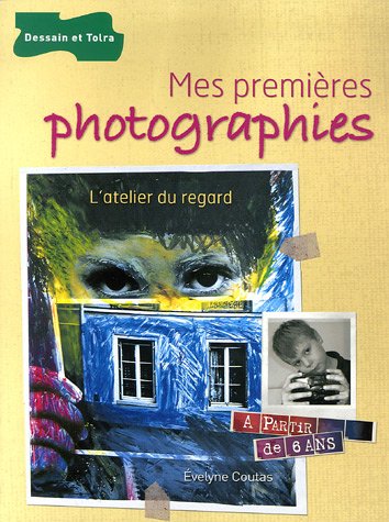 couverture de : Mes premi&egrave;res photographies