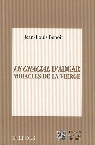 Le Gracial d'Adgar, miracles de la Vierge : Dulce chose est de Deu cunter Le Gracial d'Adgar, miracles de la Vierge : Dulce chose est de Deu cunter