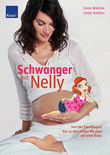 Download Schwanger mit Nelly: Von der Empfängnis bis zu den ersten Wochen mit dem Baby Download Schwanger mit Nelly: Von der Empfängnis bis zu den ersten Wochen mit dem Baby