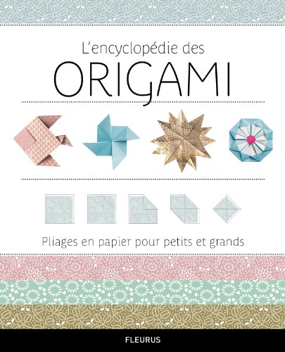 Télécharger Coffret L'encyclopédie des origami PDF