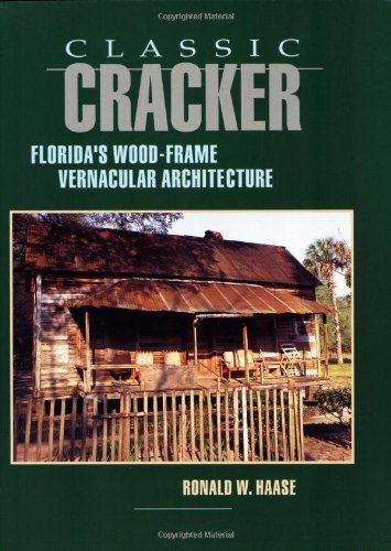 Classic Cracker: Florida's Wood-Frame Architecture by Ronald W Haase (1992-11-06) francais