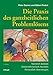 Die Praxis des ganzheitlichen Problemlösens: Vernetzt denken - Unternehmerisch handeln - Persönlich überzeugen by