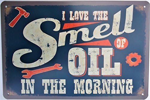 LOVE THE SMELL OF OIL IN THE MORNING TIN METAL PLATE SIGN 20 X 30 CM
