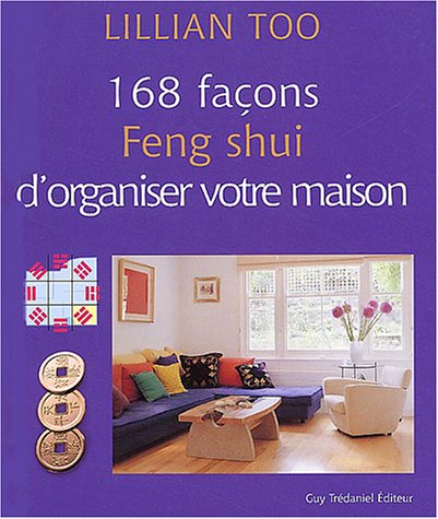 Télécharger 168 façons Feng shui d'organiser votre maison Gratuit