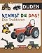 Duden Kennst du das? Die Traktoren by Duden Verlag