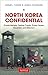 Produktbild North Korea Confidential: Private Markets, Fashion Trends, Prison Camps, Dissenters and Defectors