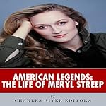 American Legends: The Life of Meryl Streep