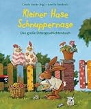Kleiner Hase Schnuppernase: Das große Ostergeschichtenbuch by 