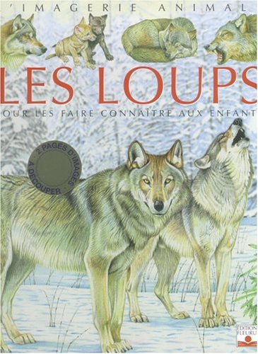 Les  loups : pour les faire connaître aux enfants