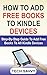 Produktbild How To Add Free Books To Kindle Devices: Step-by-Step Guide To Add Free Books To All Kindle Devices
