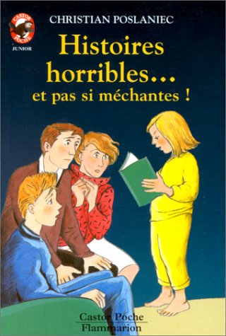 couverture de : Histoires horribles et pas si m&eacute;chantes !