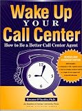 Image de Wake Up Your Call Center: How to Be a Better Call Center Agent