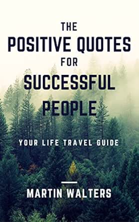 Inspirational Motto In Life Positive Quotes For Successful People: 24 Most Inspirational Quotes For  Winning Glory Life (Positive Motto Book 1) Ebook : Cruz, Casey : Amazon.in:  Kindle Store