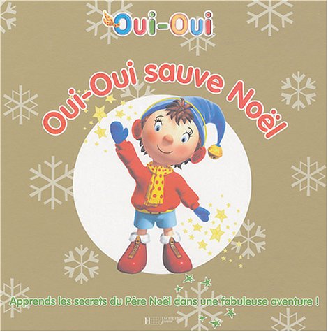 couverture de : Oui-Oui sauve N&ocirc;el