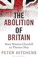 The Abolition of Britain: From Winston Churchill to Theresa May