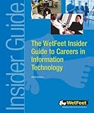 Image de The Wetfeet Insider Guide to Careers in Information Technology: 2004 Edition