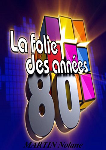 la folie des année 80