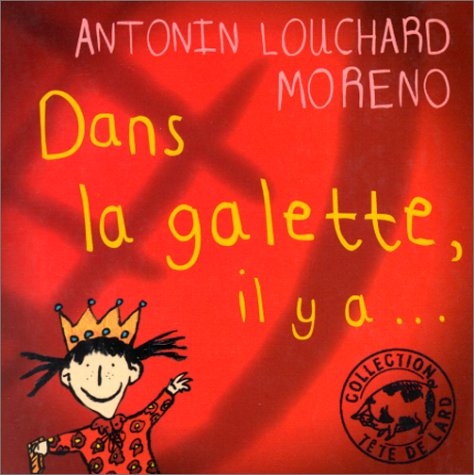 Dans la galette, il y a...