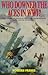 Produktbild Who Downed the Aces in Wwi: Facts, Figures and Photos on the Fate of Over 300 Top Pilots of the RFC, RNAS, RAF, French and German Air Services