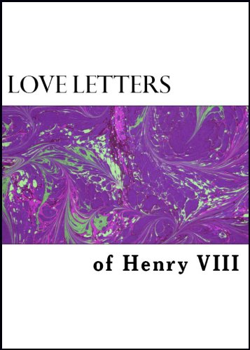 Love Letters of Henry VIII to Anne Boleyn (English Edition)