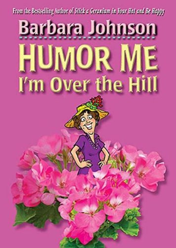 Humor Me, I'm over the Hill livre