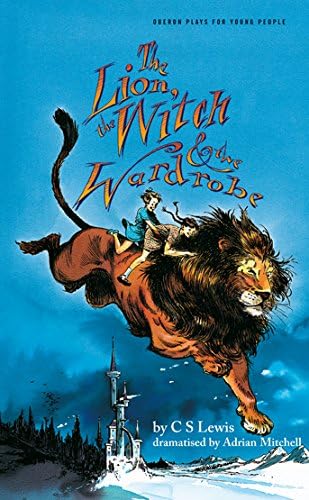 The Lion, the Witch and the Wardrobe: The Royal Shakespeare Company's Stage Adaptation. An Acting Edition