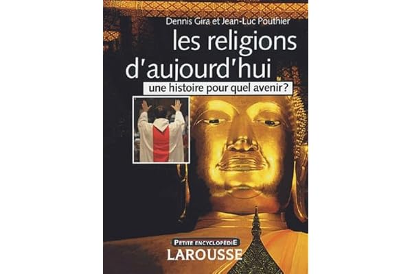 Les religions d'aujourd'hui: Une histoire pour quel avenir ?