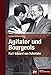 Agitator und Bourgeois: Karl-Eduard von Schnitzler by 