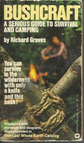 Bushcraft: A Serious Guide to Survival and Camping